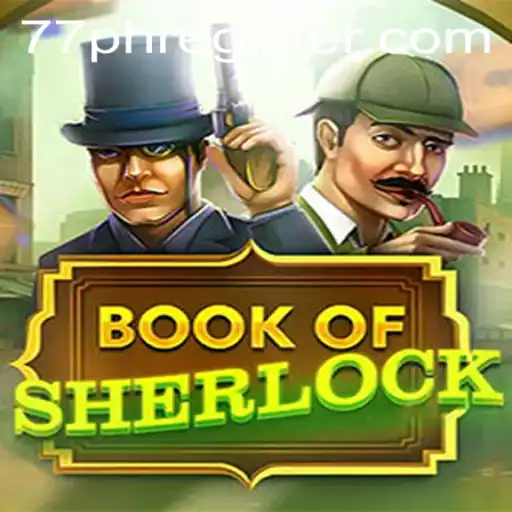 Unraveling the Mysteries of BookOfSherlock: A Captivating Game Experience